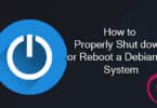 How to Properly Shut down or Reboot a Debian 10 System