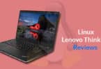 Linux on Lenovo ThinkPad: Product Reviews and How to Guide