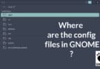 Where are the config files in GNOME