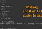 Making The Bash CLI Easier to Use