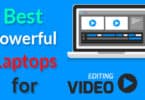 Best Powerful Laptops for Video Editing