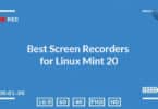 Best Screen Recorders for Linux Mint 20