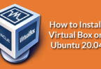 How to Install Virtual Box on Ubuntu 20.04