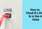 How to Check If a Port Is in Use in Linux