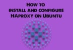 How to install and configure HAproxy on Ubuntu